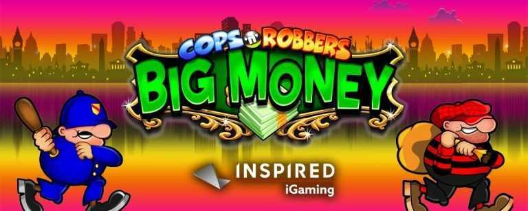 Play Cops ‘n’ Robbers Big Money