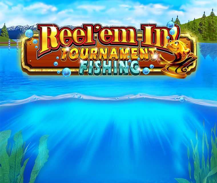 Reel Em In! Tournament Fishing