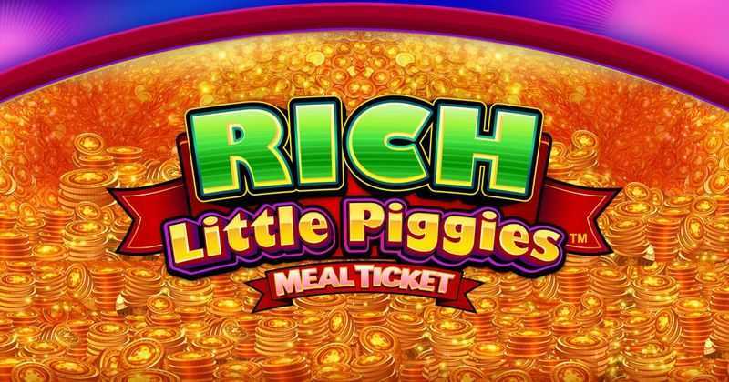 Rich Little Piggies Meal Ticket