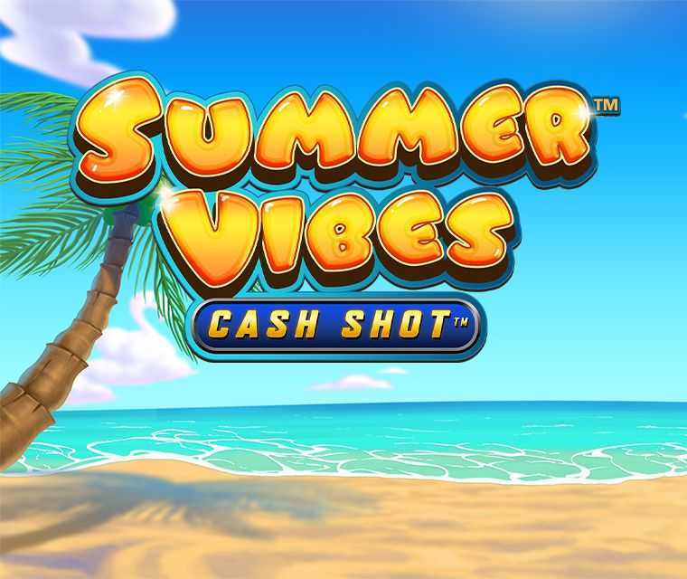 Summer Vibes: Cash Shot