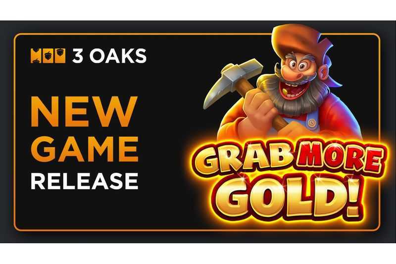 Slot Grab More Gold 2 Slot Grab More Gold 2