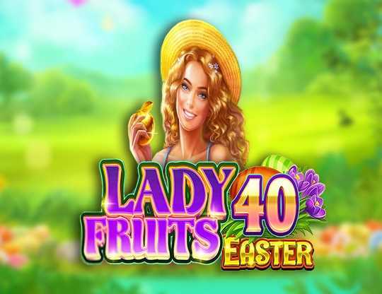 Slot Lady Fruits 40 Easter Amatic Industries 2 Slot Lady Fruits 40 Easter Amatic Industries 2