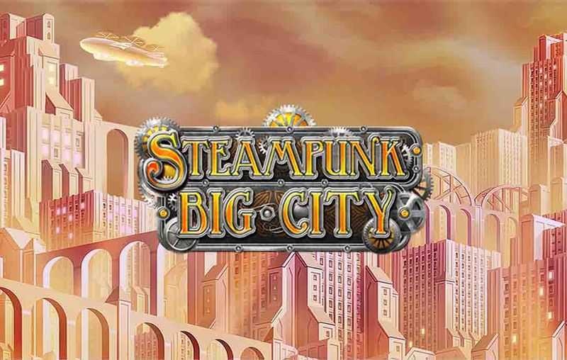 Slot Steampunk Big City 1 Slot Steampunk Big City 1