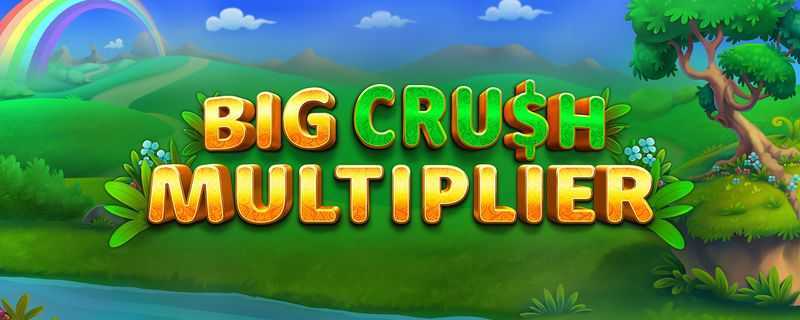 Slot Big Crush Multiplier 2