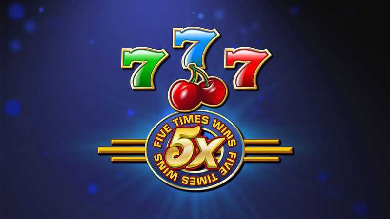 Slot Five Times Wins 2 Slot Five Times Wins 2