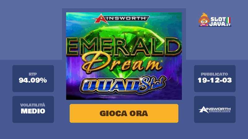 Play Emerald Dream Quad Shot by Ainsworth