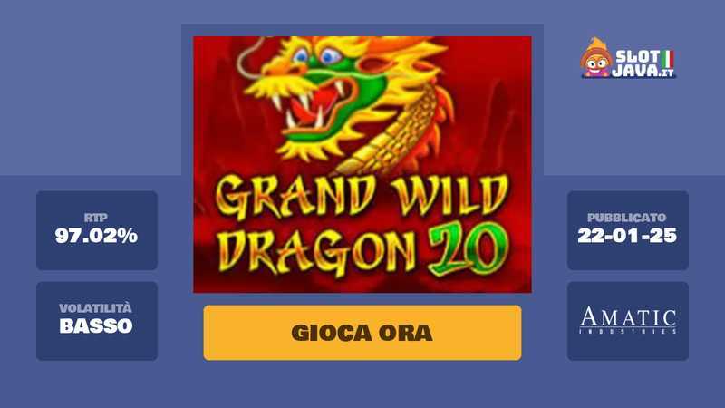 Grand Wild Dragon 20 Grand Wild Dragon 20