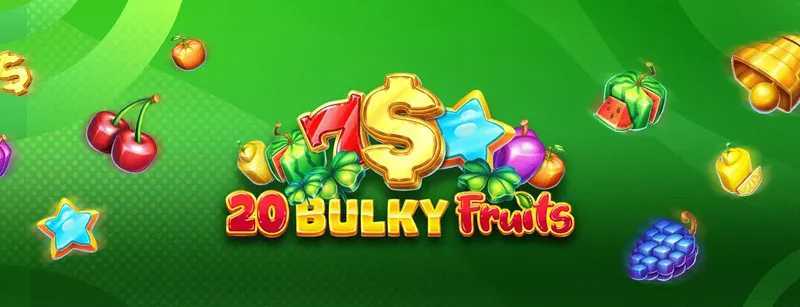 Play 20 Bulky Fruits by Amusnet Interactive