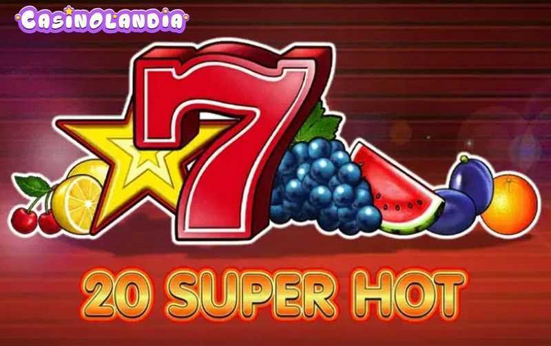 Play 20 Super Hot by Amusnet Interactive