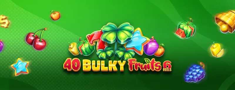 Play 40 Bulky Fruits 6 Reels by Amusnet Interactive