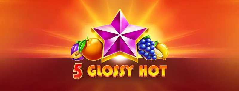 Play 5 Glossy Hot by Amusnet Interactive