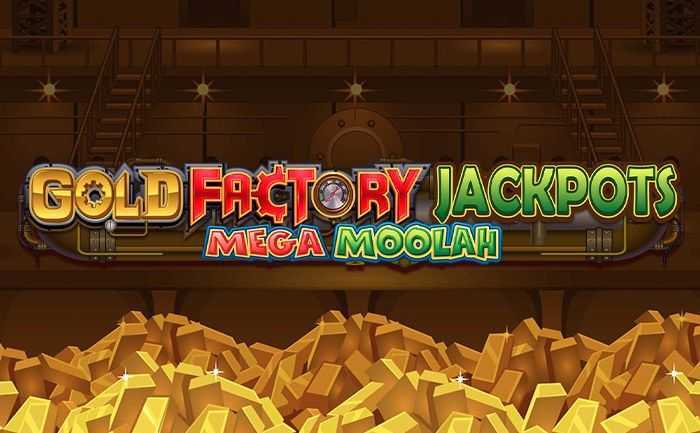 Gold Factory Jackpots Mega Moolah Gold Factory Jackpots Mega Moolah