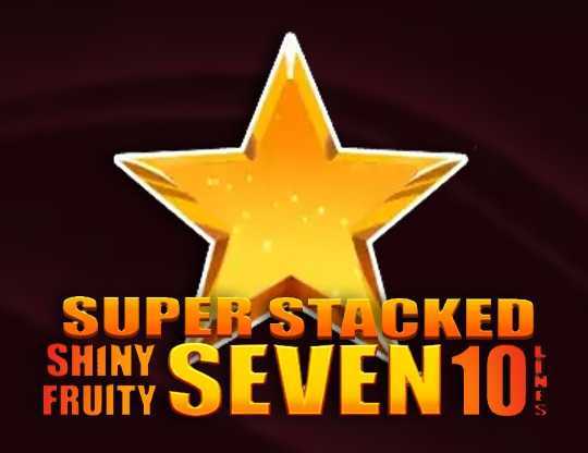 Shiny Fruits Seven 10 Lines Super Stacked Shiny Fruits Seven 10 Lines Super Stacked