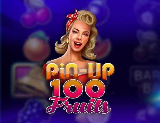 Play 100 Pin-Up Fruits by Belatra Games