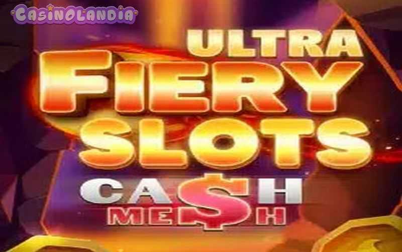 Play Fiery Slots Cash Mesh Ultra by Bf Games