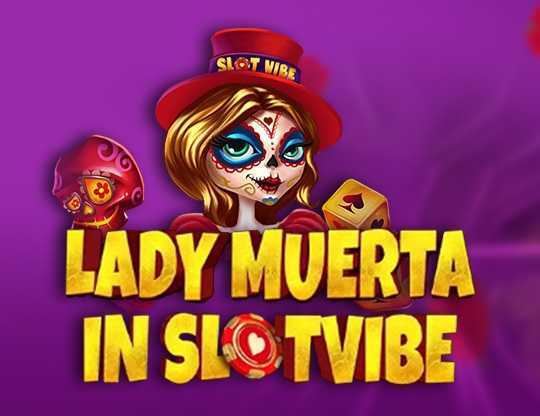 Play Slotvibe Muerta by Bgaming