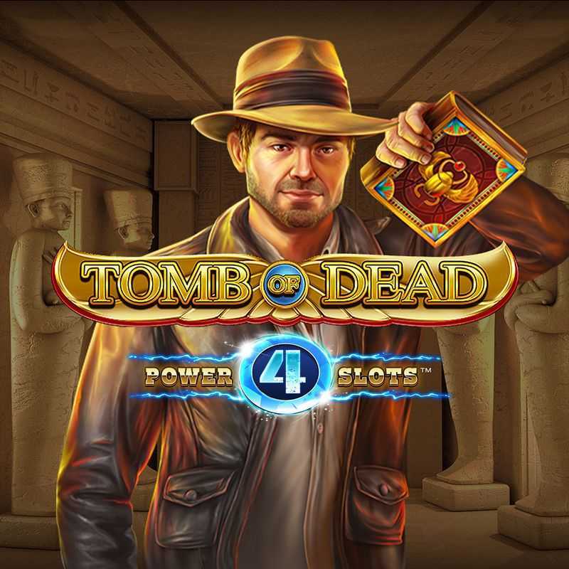 Play Tomb Of Dead Power 4 Slots by Blueprint