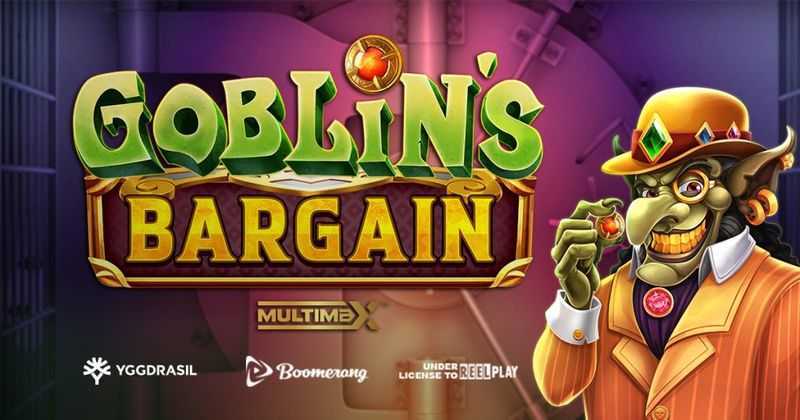 Slot Goblin’s Bargain MultiMax