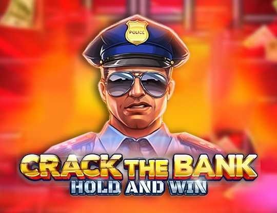 Crack the Bank Hold and Win Crack the Bank Hold and Win
