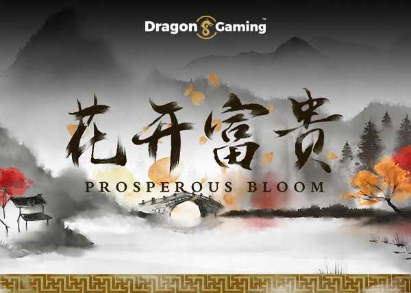 Play Prosperous Bloom by Dragon Gaming