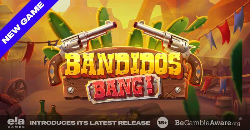 Play Bandidos Cash by Ela Games