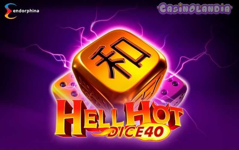 Play Hell Hot Dice 40 by Endorphina