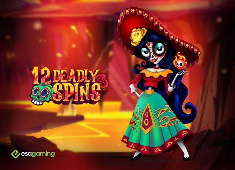 Play 12 Deadly Spins by Esa Gaming