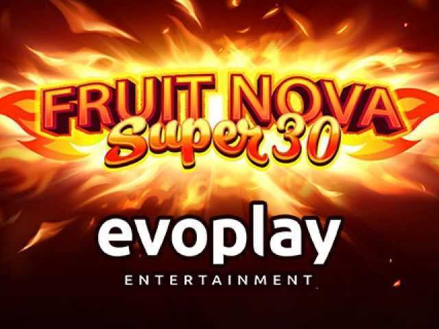 Play Fruit Super Nova 30 by Evoplay