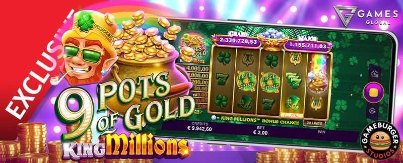9 Pots of Gold King Millions 9 Pots of Gold King Millions