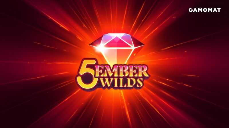 Play 5 Ember Wilds by Gamomat