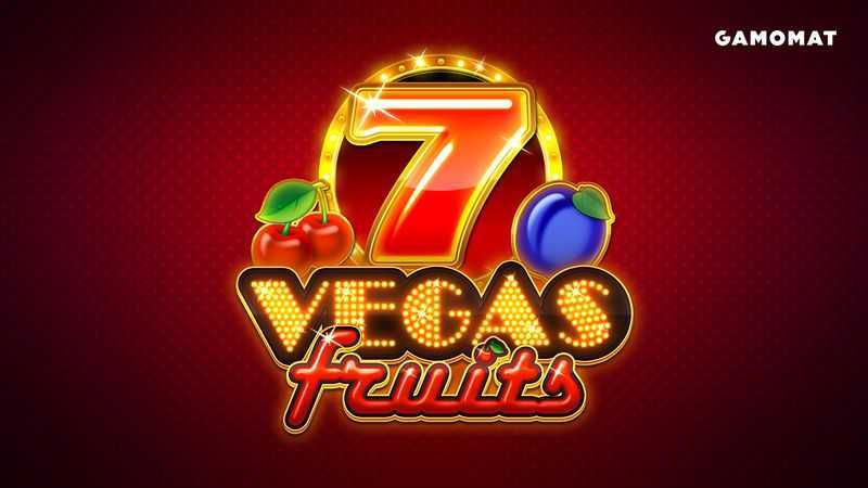 Play Vegas Fruits by Gamomat