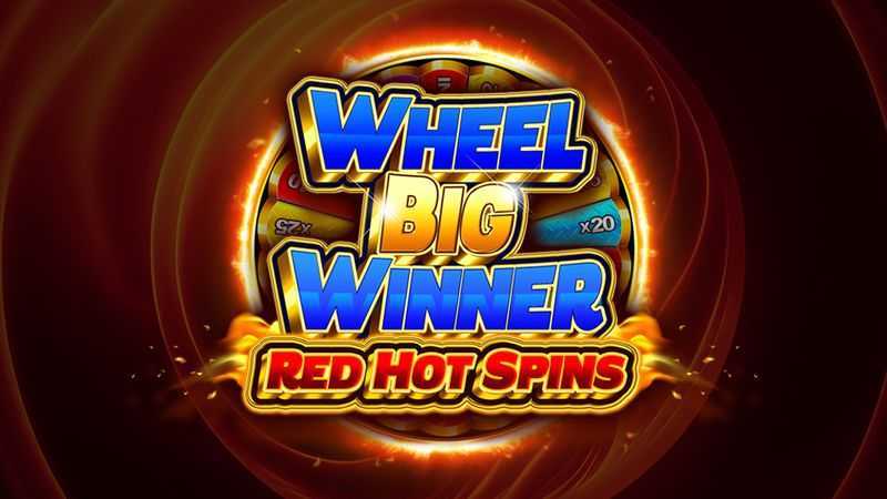 Play Wheel Big Winner Red Hot Spins by Genii