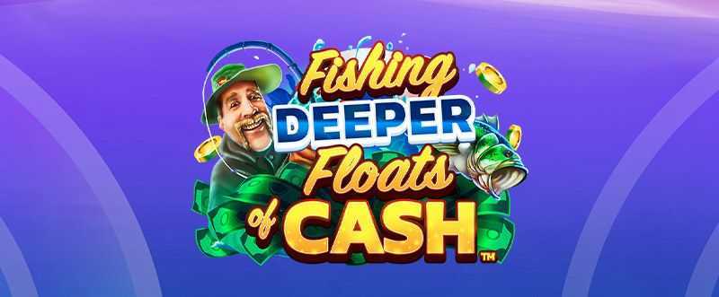 Play Fishing Deeper Floats of Cash by Gold Coin Studios