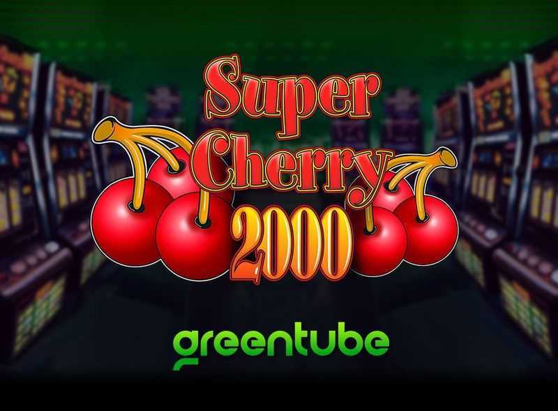 Play Super Cherry 2000 by Greentube