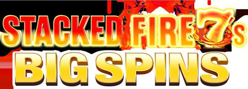 Stacked Fire 7s Big Spins Stacked Fire 7s Big Spins