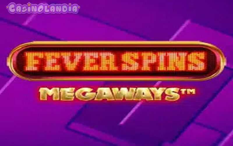 Play Fever Spin Megaways by Isoftbet