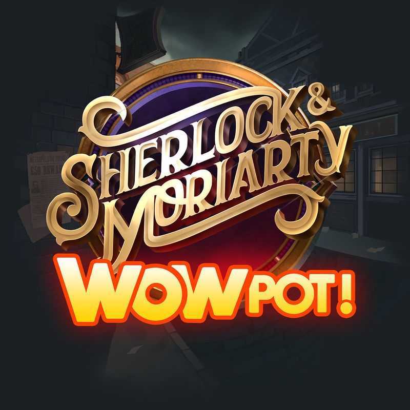 Play Sherlock and Moriarty WowPot by Justforthewin