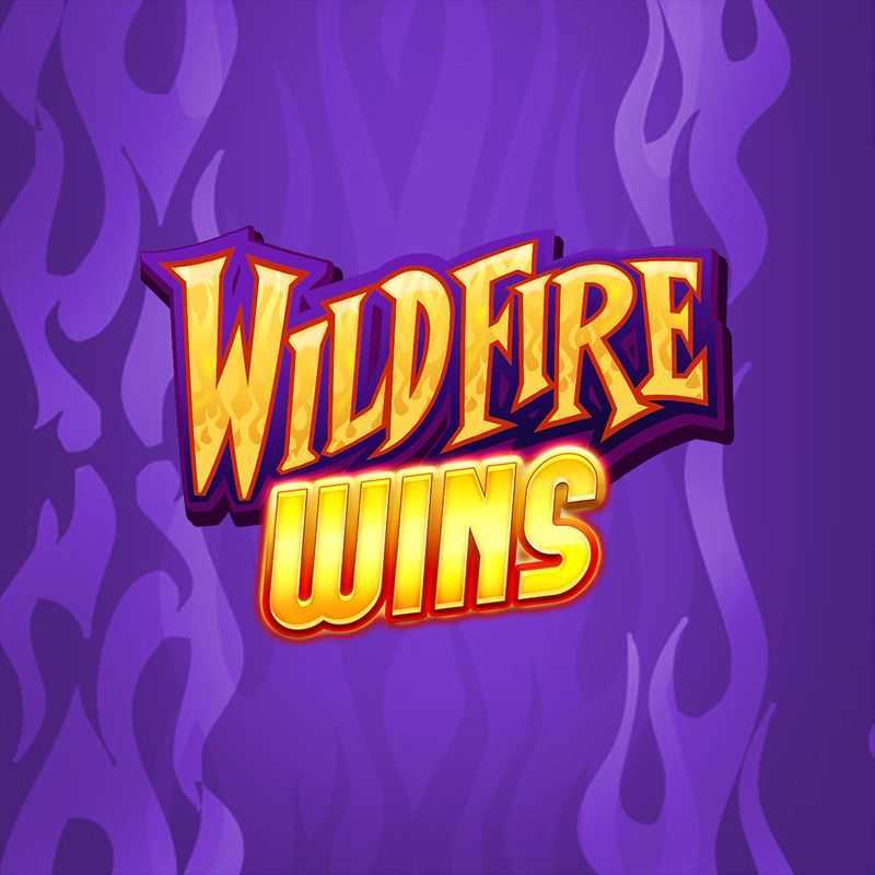 Play Wildfire Wins by Justforthewin