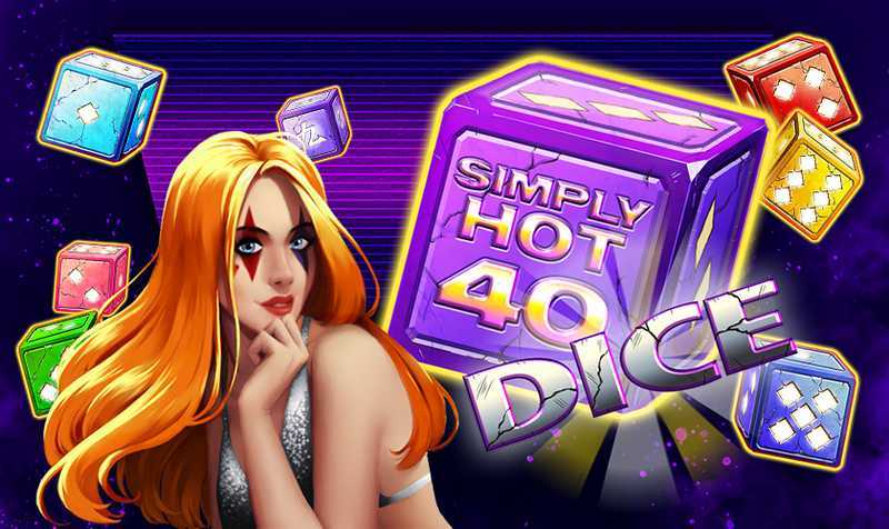 Play Simply Hot 40 Dice by Kajot