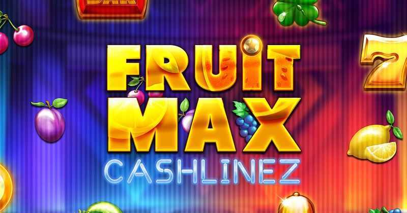 Play Fruit Max Cashlinez by Kalamba Games