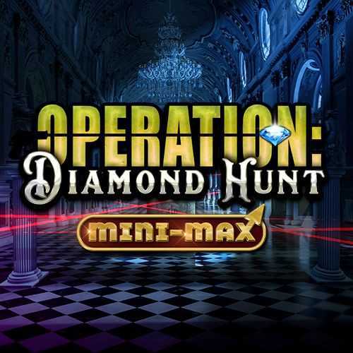 Slot Operation: Diamond Hunt Mini-max