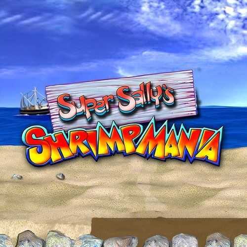 Super Sallys Shrimpmania Super Sallys Shrimpmania
