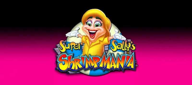 Play Super Sallys Shrimpmania by King Show Games