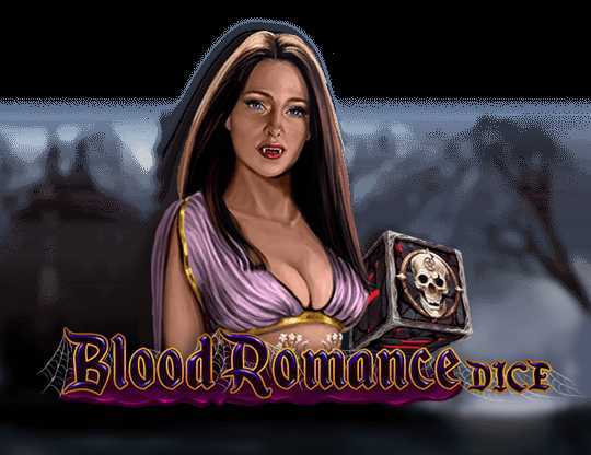 Slot Blood Romance Dice