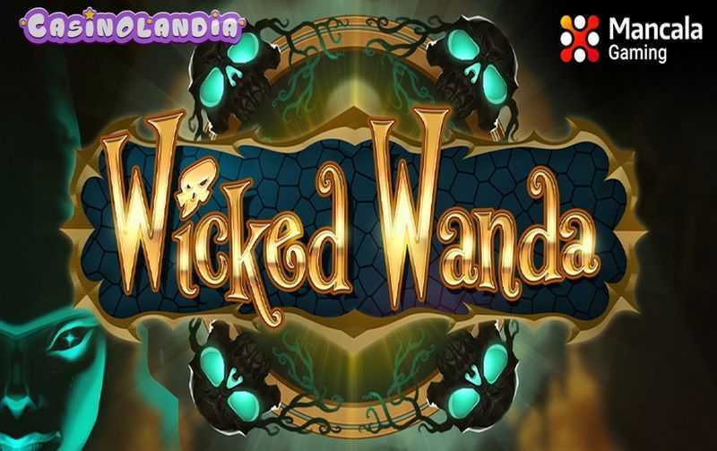 Play Wicked Wanda by Mancala Gaming