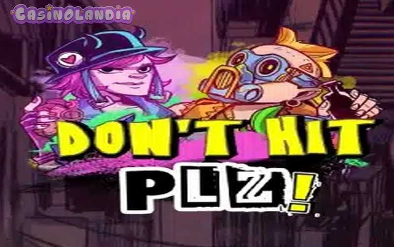 Play Don't Hit PLZ by Max Win Gaming