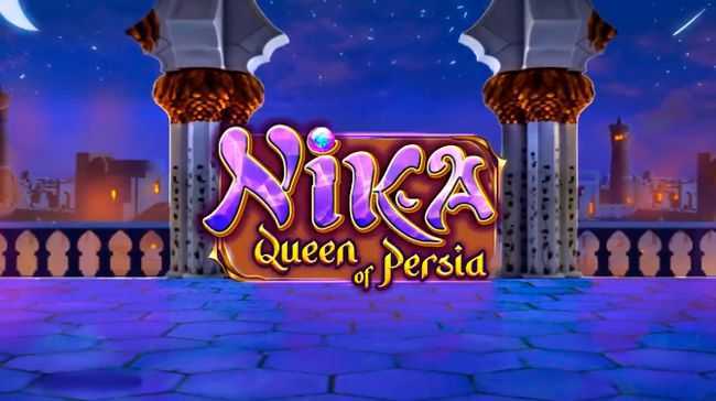 Nika Queen of Persia MGA Games Nika Queen of Persia MGA Games