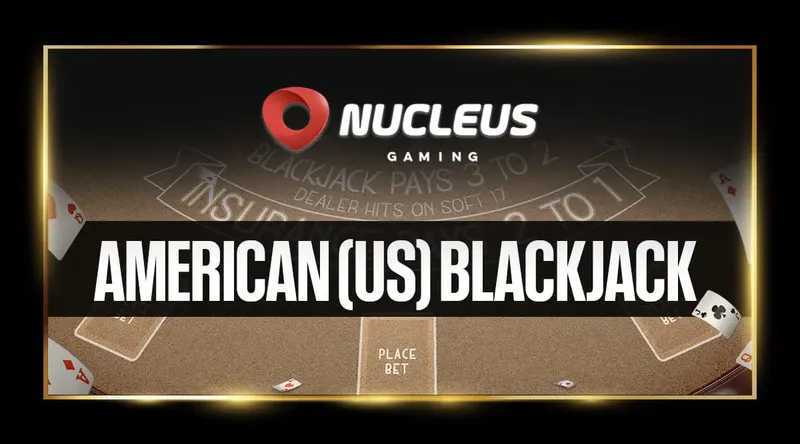 Play American Blackjack by Nucleus Gaming