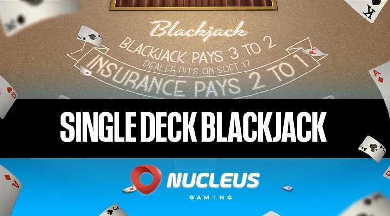 Play Single Deck Blackjack by Nucleus Gaming