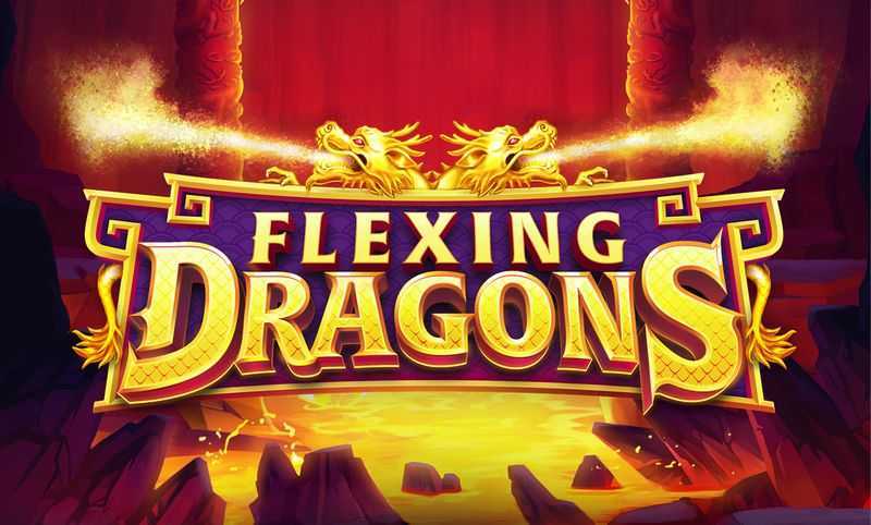 Slot Flexing Dragons